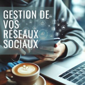 Gestion des Réseaux Sociaux